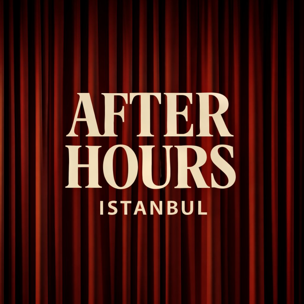 After Hours Istanbul